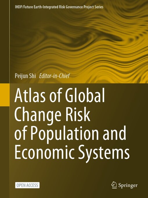 Title details for Atlas of Global Change Risk of Population and Economic Systems by Peijun Shi - Available